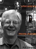 Cover-Bild zum Titel 'Aphorisms and Prose Poems' von 'Bill Yarrow'