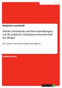 Cover-Bild zum Titel 'Direkte Demokratie und ihre Auswirkungen auf die politische Partizipationsbereitschaft der Bürger' von 'Benjamin Leonhardt'