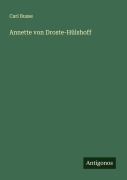 Cover-Bild zum Titel 'Annette von Droste-Hülshoff' von 'Carl Busse'