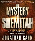 Cover-Bild zum Titel 'The Mystery of the Shemitah: The 3,000-Year-Old Mystery That Holds the Secret of America's Future, the World's Future, and Your Future!' von 'Jonathan Cahn'