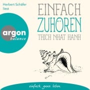 Cover-Bild zum Titel 'Einfach zuhören' von 'Thich Nhat Hanh'