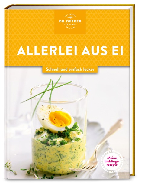 Meine Lieblingsrezepte: Allerlei aus Ei - Oetker Verlag, Oetker