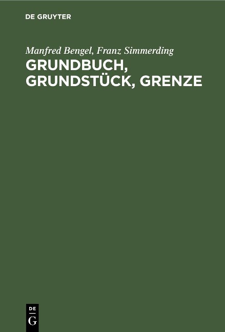Grundbuch, Grundstück, Grenze - Manfred Bengel, Franz Simmerding