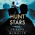 Hunt the Stars - Jessie Mihalik