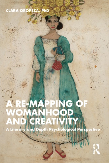 A Re-mapping of Womanhood and Creativity - Clara Oropeza