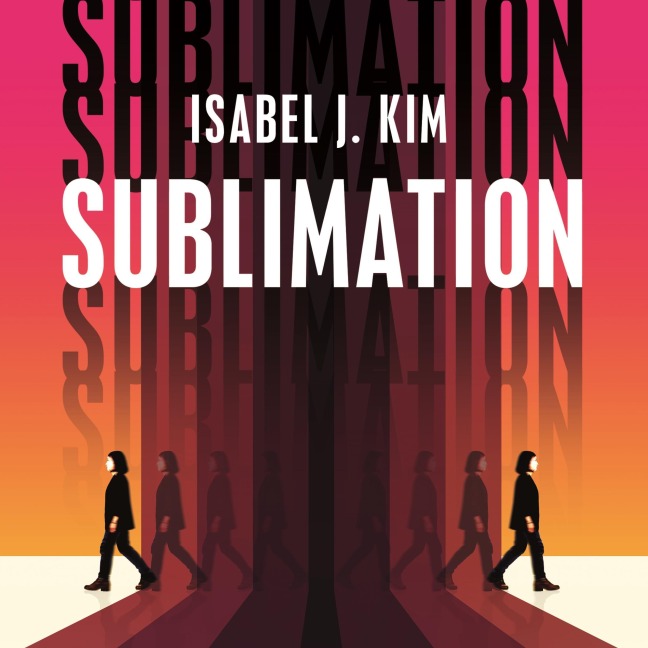 Sublimation - Isabel J. Kim