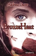 Cover-Bild zum Titel 'BronzeHaut' von 'Andreas Dutter'