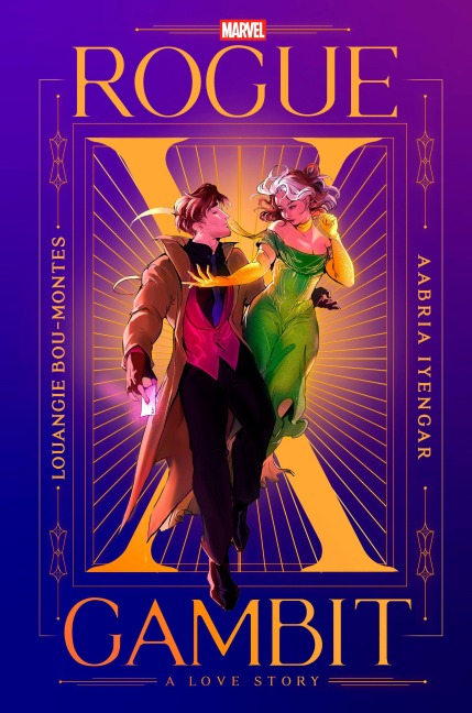 Rogue X Gambit (an X-Men Love Story) - Louangie Bou-Montes, Marvel, Aabria Iyengar