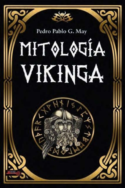 Mitología Vikinga / Viking Mythology - Pedro Pablo G May