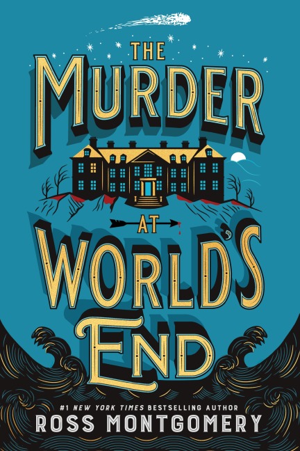 The Murder at World's End - Ross Montgomery