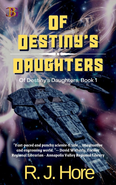 Of Destiny's Daughters - R. J. Hore