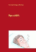 Papa schläft - Franz-Joseph Huainigg, Elisa Knapp