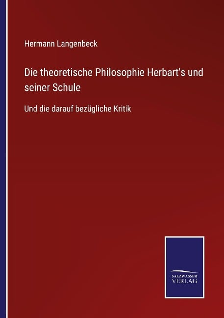 Die theoretische Philosophie Herbart's und seiner Schule - Hermann Langenbeck