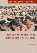 Cover-Bild zum Titel 'Nazi-Organized Recreation and Entertainment in the Third Reich' von 'Julia Timpe'