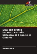 Cover-Bild zum Titel 'DNA con profilo botanico e studio biologico di 2 specie di Gazania' von 'Wafaa Elkady'
