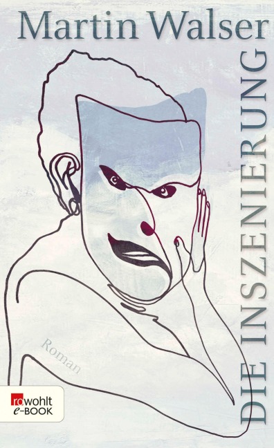 Die Inszenierung - Martin Walser