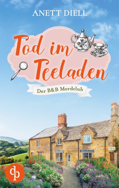 Tod im Teeladen - Anett Diell