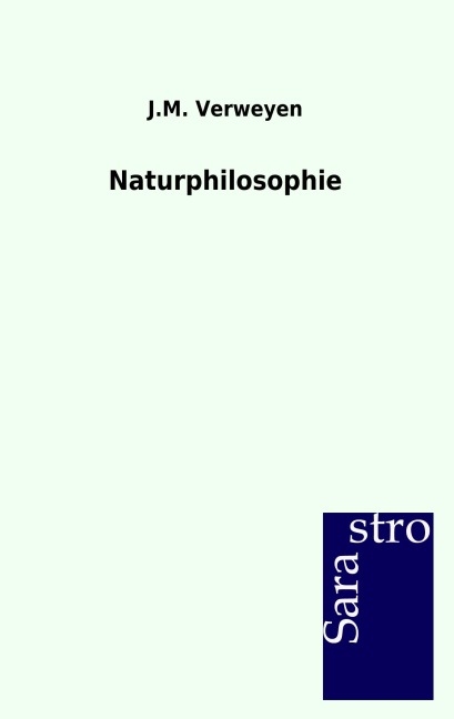 Naturphilosophie - J. M. Verweyen