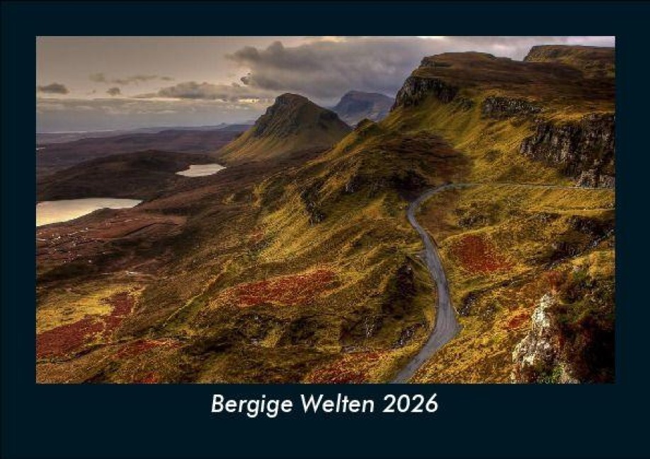 Bergige Welten 2026 Fotokalender DIN A5 - Tobias Becker
