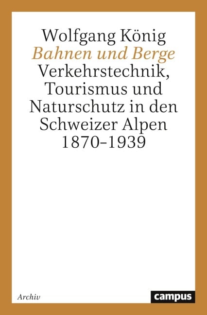 Bahnen und Berge - Wolfgang König