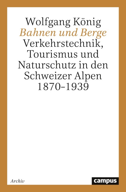 Bahnen und Berge - Wolfgang König