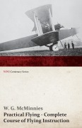 Cover-Bild zum Titel 'Practical Flying - Complete Course of Flying Instruction (WWI Centenary Series)' von 'W. G. Mcminnies'