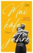 Cover-Bild zum Titel 'Maikäferjahre' von 'Sarah Höflich'