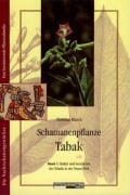 Cover-Bild zum Titel 'Schamanenpflanze Tabak 1' von 'Christian Rätsch'