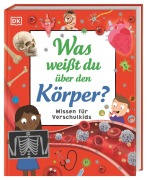 Cover-Bild zum Titel 'Wissen für Vorschulkids. Was weißt du über den Körper?' von 'Bipasha Choudhury, Andrea Mills'
