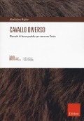 Cover-Bild zum Titel 'Cavallo diverso. Manuale di buone pratiche per conoscere l'asino' von 'Maddalena Wegher'