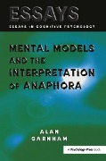 Cover-Bild zum Titel 'Mental Models and the Interpretation of Anaphora' von 'Alan Garnham'