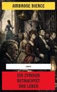 Cover-Bild zum Titel 'Ein Zyniker betrachtet das Leben' von 'Ambrose Bierce'