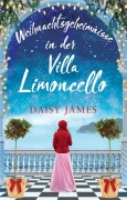 Cover-Bild zum Titel 'Weihnachtsgeheimnisse in der Villa Limoncello (Die Villa-Limoncello-Reihe, #3)' von 'Daisy James'