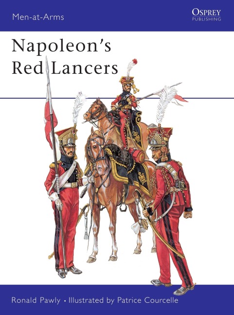 Napoleon's Red Lancers - Ronald Pawly