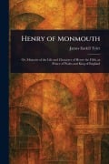 Cover-Bild zum Titel 'Henry of Monmouth' von 'James Endell Tyler'