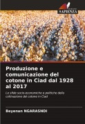Cover-Bild zum Titel 'Produzione e comunicazione del cotone in Ciad dal 1928 al 2017' von 'Beyenan Ngarasndi'