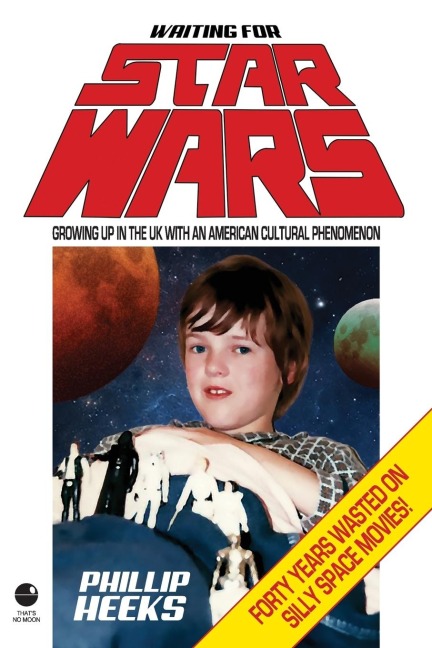 Waiting for Star Wars - Phillip Heeks