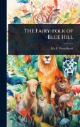 Cover-Bild zum Titel 'The Fairy-folk of Blue Hill' von 'Lily F Wesselhoeft'