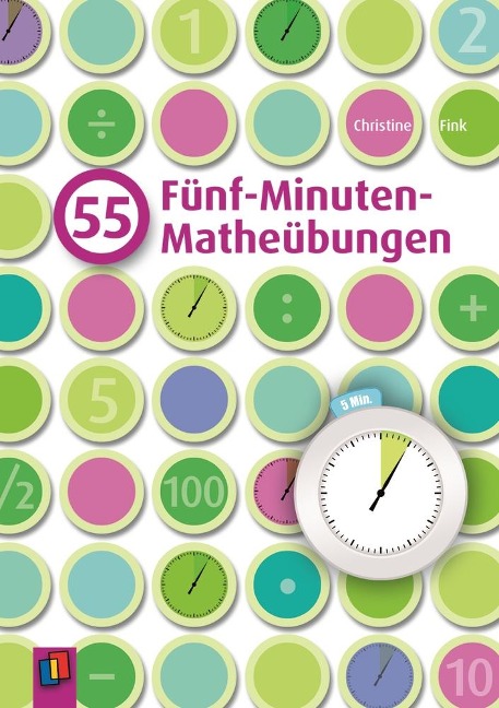 55 Fünf-Minuten-Matheübungen - Christine Fink