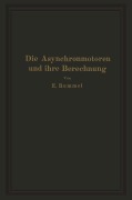 Cover-Bild zum Titel 'Die Asynchronmotoren und ihre Berechnung' von 'Erich Rummel'