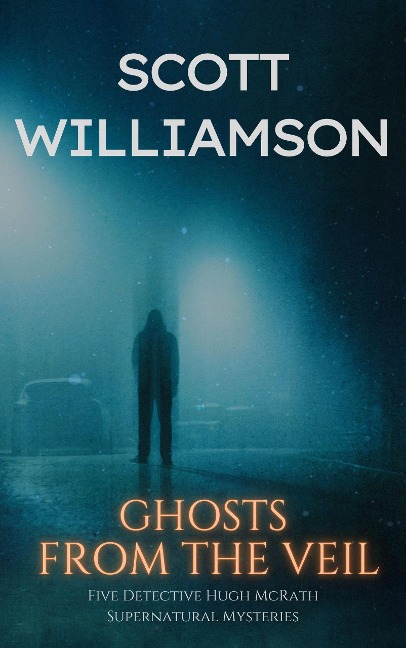 Ghosts from the Veil - Scott Williamson