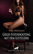 Cover-Bild zum Titel 'Geiles Fotoshooting mit dem LustLuder | Erotische Geschichte' von 'Tara Bernado'