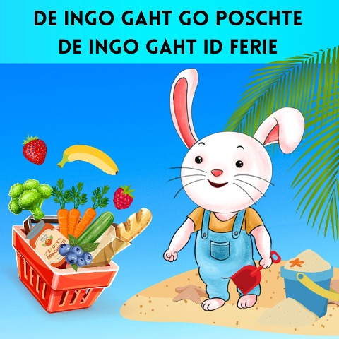 De Ingo gaht go poschte / De Ingo gaht id Ferie - Nelly Gyimesi, Elias Kohli