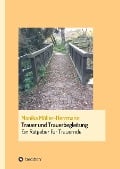 Cover-Bild zum Titel 'Trauer und Trauerbegleitung' von 'Monika Müller-Herrmann'