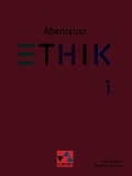 Abenteuer Ethik neu 1 Lehrbuch Baden-Württemberg - Stefanie Haas, Jörg Peters, Martina Peters, Bernd Rolf