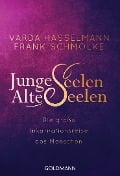 Junge Seelen - Alte Seelen - Varda Hasselmann, Frank Schmolke