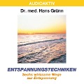 Entspannungstechniken - Sechs wirksame Wege zur Entspannung - Hans Grünn