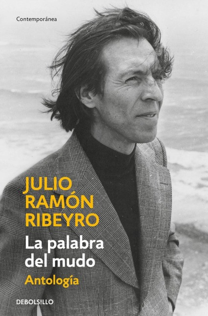 La Palabra del Mudo (Antología) / The Word of the Speechless: Selected Stories - Julio Ramón Ribeyro