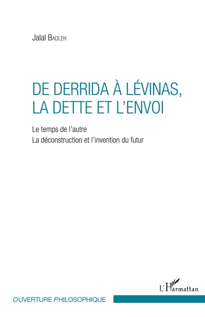 De Derrida à Lévinas, la dette et l'envoi - Jalal Badleh