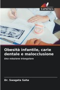 Cover-Bild zum Titel 'Obesità infantile, carie dentale e malocclusione' von 'Swagata Saha'